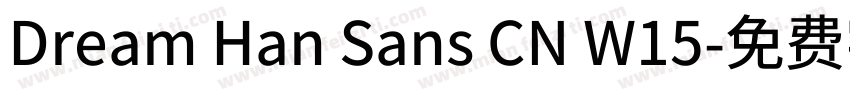 Dream Han Sans CN W15字体转换